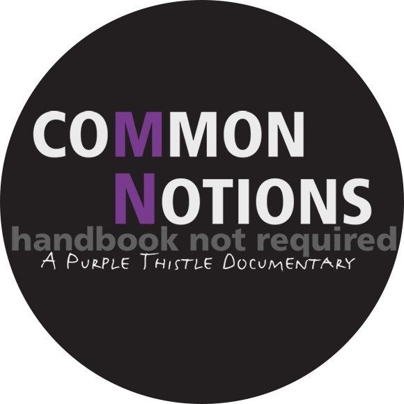 Common Notions:Handbook not required: A purple thistle documentary