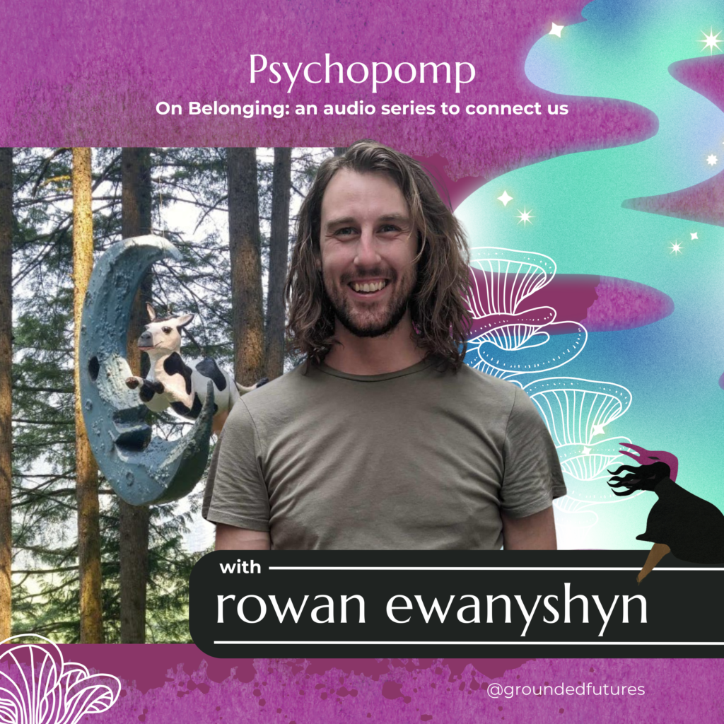 Psychopomp with rowan ewanyshyn